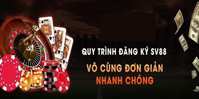 Quy trình đăng ký sv88 vô cùng đơn giản