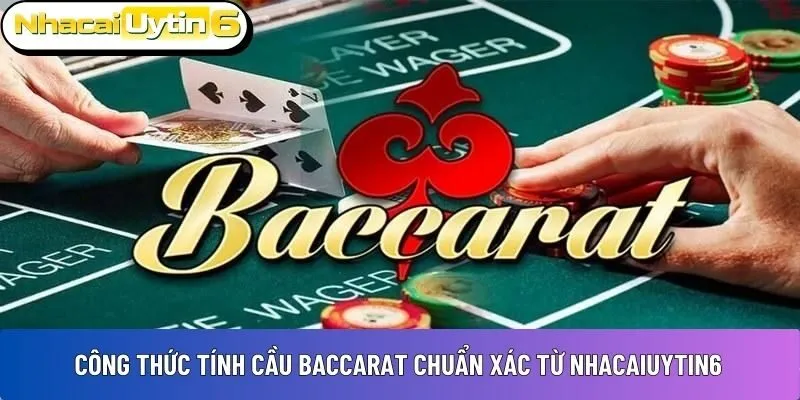 Công thức tính cầu Baccarat