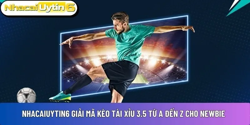 Kèo tài xỉu 3.5