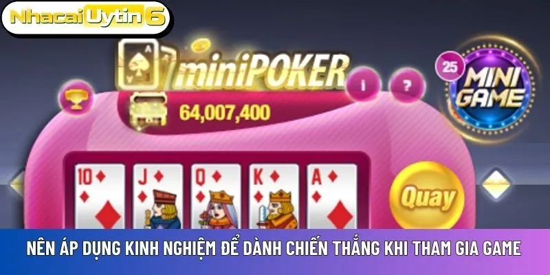 Nên áp dụng kinh nghiệm để dành chiến thắng khi tham gia game