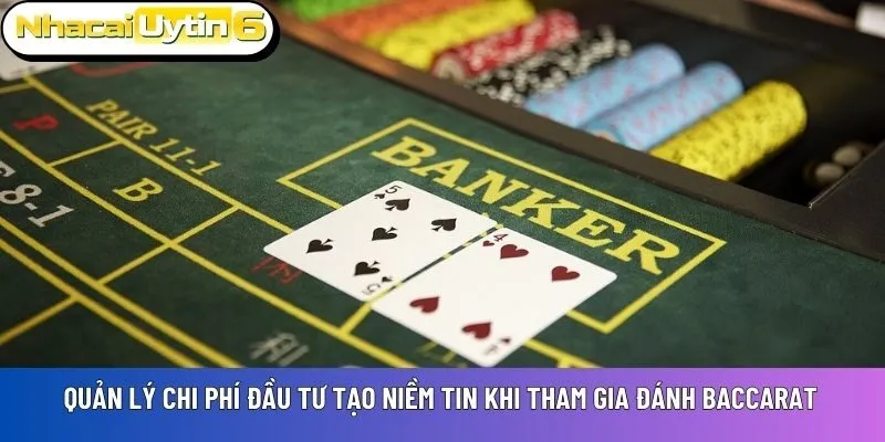 Quản lý chi phí đầu tư tạo niềm tin khi tham gia đánh Baccarat