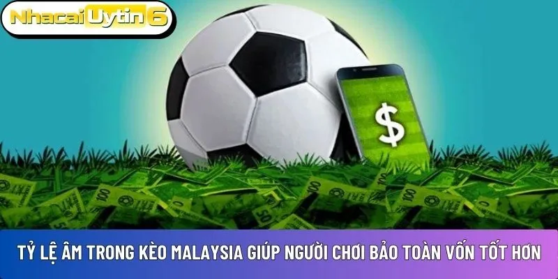 Sử dụng tỷ lệ âm trong kèo Malaysia 