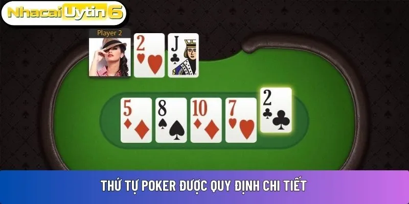 Thứ tự Poker được quy định chi tiết