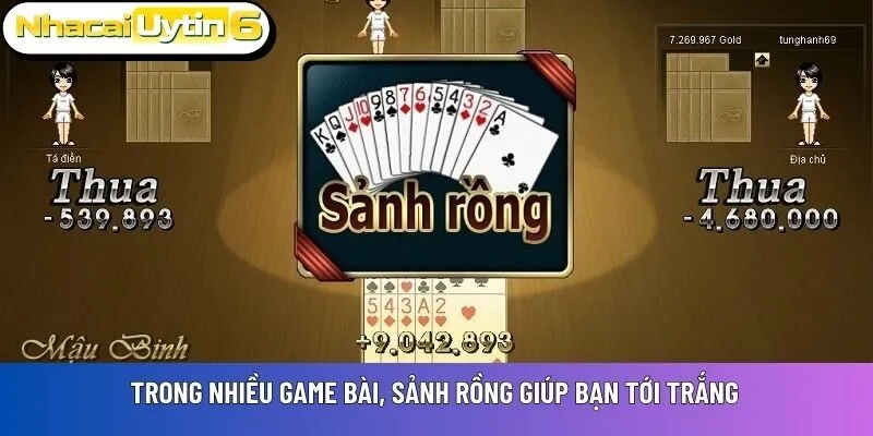 Trong nhiều game bài, sảnh rồng giúp bạn tới trắng